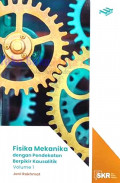Fisika Mekanika dengan Pendekatan Berpikir Kausalistik Volume 1