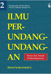 Ilmu Perundang-Undangan: Proses dan Teknik Pembentukannya 2