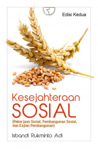 Kesejahteraan Sosial: Pekerjaan Sosial, Pembangunan Sosial dan Kajian Pembangunan