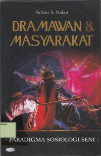 Dramawan dan masyarakat: paradigma sosiologi seni