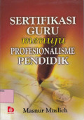 Sertifikasi Guru Menuju Profesonalisme Pendidik