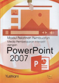 Modul Pelatihan Pembuatan Media Pembelajaran Interaktif dengan Power Point 2007