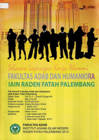 Sebaran Lapangan Kerja Alumni Fakultas Adab dan Humaniora IAIN Raden Fatah Palembang