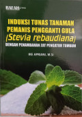 INDUKSI TUNAS TANAMAN PEMANS PENGGANTI GULA (STEVIA REBAUDIANA) DENGAN PENAMBAHAN ZAT PENGATUR TUMBUH.--