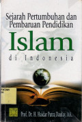 Sejarah Pertumbuhan dan Pembaharuan Pendidikan Islam di Indonesia.--