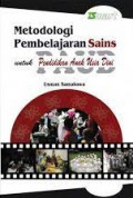 Metodologi Pembelajaran Sains untuk Pendidikan Anak Usia Dini