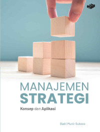 Manajemen Strategi: Konsep dan Aplikasi