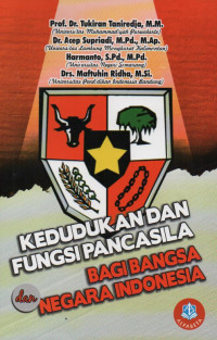 Kedudukan dan Fungsi Pancasila bagi Bangsa dan Negara Indonesia