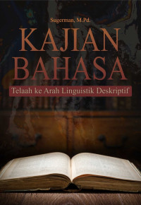 Kajian Bahasa : Telaah ke Arah Linguistik Deskriptif