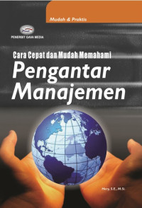 Pengantar Manajemen: Cara Cepat dan Mudah Memahami