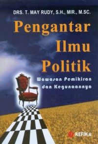 Pengantar Ilmu Politik : Wawasan Pemikiran dan Kegunaannya