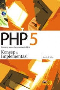 PHP 5: Pemrograman Berorientasi Objek : Konsep & Implementasi