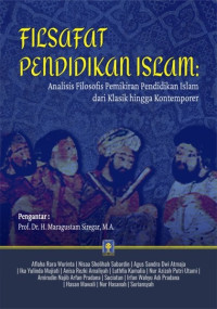 Filsafat Pendidikan Islam : Analisis Filosofis Pemikiran Islam dari Klasik  hingga Kontemporer