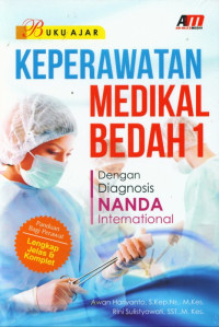 Keperawatan Medikal Bedah 1: Dengan Diagnosa NANDA Internasional