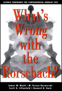 What's Wrong with the Rorschach?