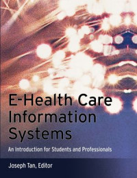 E-Health Care Information Systems : An Introduction for Students and Professionals