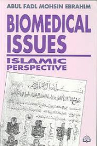 Biomedical Issues: Islamic Perspective