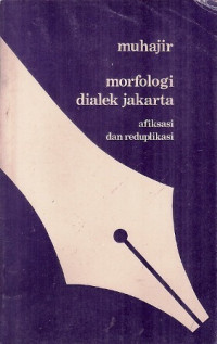 Morfologi Dialek Jakarta: Afiksasi dan Reduplikasi