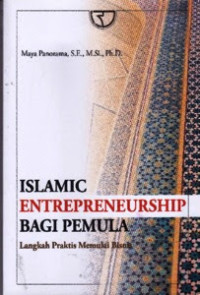 Islamic Entrepreneurship bagi Pemula: Langkah Praktis Memulai Bisnis