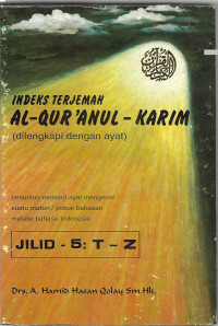 Indeks Terjemah Al-Quranul-Karim (dilengkapi dengan ayat) Jilid 5: T-Z