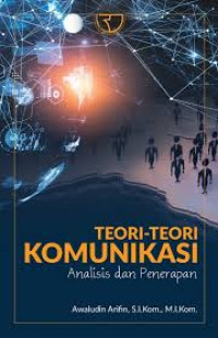 Teori-Teori Komunikasi: Analisis dan Penerapan