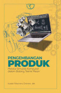 Pengembangan Produk melalui Simulasi Komputer dalam Bidang Teknik Mesin