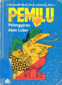 Pemilu : Pelanggaran Asas Luber