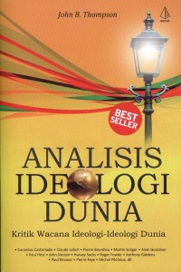 Analisis Ideologi Dunia: Kritik Wacana Ideologi-ideologi Dunia