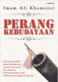 Perang Kebudayaan : Efek Perang Budaya dapat Berlanjut dari Generasi ke Generasi, dan Umumnya Berlangsung Tanpa Sadar, bahkan Menyenangkan Korbannya!