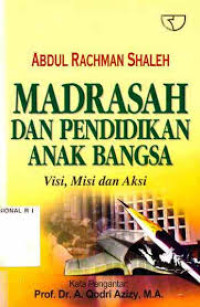 Madrasah  Dan Pendidikan Anak Bangsa Visi, Misi dan Aksi