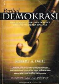 Perihal Demokrasi : Menjelajahi Teori dan Praktek Demokrasi secara Singkat