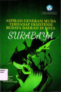 Aspirasi Generasi Muda terhadap Eksistensi Budaya Daerah di Kota Surabaya
