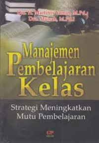 Manajemen Pembelajaran Kelas: Strategi Meningkatkan Mutu Pembelajaran