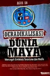 Deradikalisasi Dunia Maya: Mencegah Simbiosis Terorisme dan Media