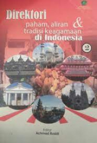 Direktori Paham, Aliran & Tradisi Keagamaan di Indonesia 2