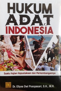 Hukum Adat di Indonesia : Suatu Kajian Kepustakaan dan Perkembangannya