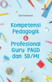 Kompetensi Pedagogik dan Profesional Guru Paud dan SD/MI