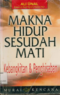 Makna Hidup Sesudah Mati: Kebangkitan dan Penghisaban