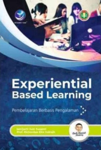 Experiential Based Learning :Pembelajaran Berbasis Pengalaman