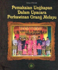 Pemakaian Ungkapan dalam Upacara Perkawinan Orang Melayu
