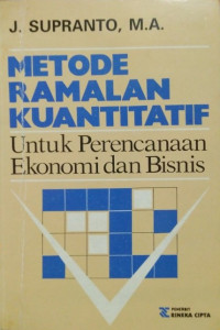 Metode Ramalan Kuantitatif untuk Perencanaan Ekonomi dan Bisnis