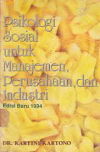 Psikologi Sosial untuk Manajemen, Perusahaan, dan Industri