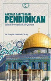 Hakikat dan Tujuan Pendidikan dalam Perspektif Al-Qur'an