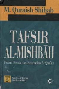 Tafsir Al-Mishbah Volume 2 : Pesan, Kesan dan Keserasian Al-Qur'an