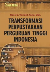 Transformasi Perpustakaan Perguruan Tinggi Indonesia