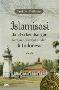 Islamisasi dan Perkembangan Kerajaan-kerajaan Islam di Indonesia