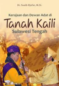 Kerajaan dan Dewan Adat di Tanah Kaili Sulawesi Tengah