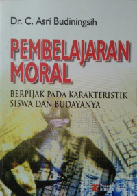 Pembelajaran Moral : Berpijak pada Karakteristik Siswa dan Budayanya