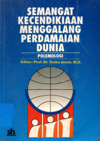 Semangat Kecendekiaan Perdamaian Dunia : Polemologi