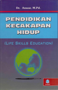 Pendidikan Kecakapan Hidup : Life Skill Education